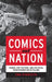 Comics and Nation: Power, Pop Culture, and Political Transformation in Poland by Ewa Stanczyk