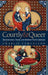 Courtly and Queer: Deconstruction, Desire, and Medieval French Literature by Charlie Samuelson
