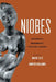 Niobes: Antiquity, Modernity, Critical Theory by Mario Telò