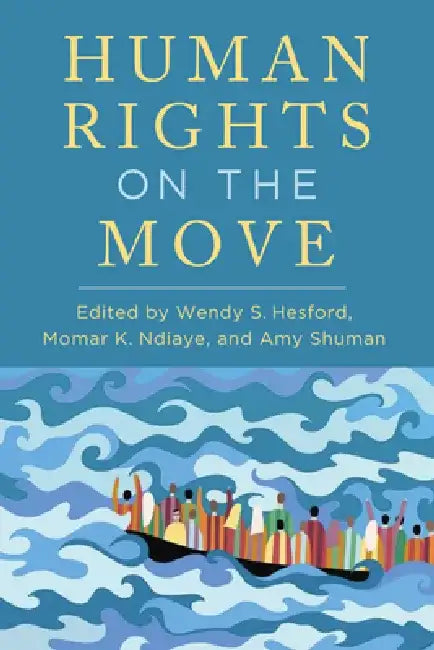 Human Rights on the Move by Ndiaye K. Momar