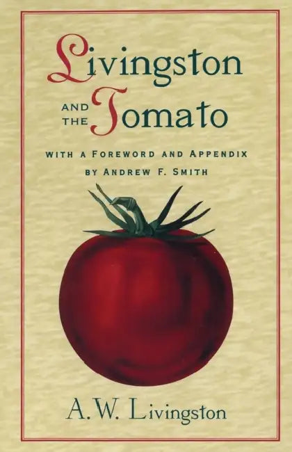 Livingston and the Tomato by A. W. Livingston, Andrew F. Smith, Andrew F. Smith
