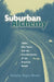 Suburban Alchemy: 1960s New Towns and the Transformation O by Nicholas Dagen Bloom