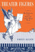 Theater Figures: The Production of the Nineteenth-Century British Novel by Emily Allen