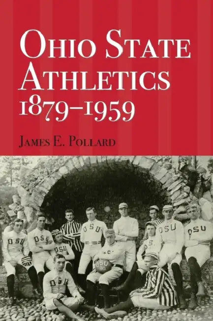 Ohio State Athletics, 1879-1959 by James E. Pollard