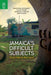 Jamaica's Difficult Subjects: Negotiating Sovereignty in Anglophone Caribbean Literature and Criticism by Sheri-Marie Harrison