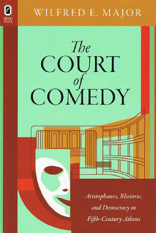 The Court of Comedy by Wilfred E. Major