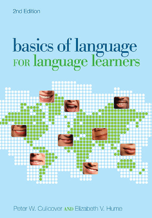 Basics of Language for Language Learners, 2nd Edition by Peter W. Culicover