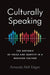 Culturally Speaking: The Rhetoric of Voice and Identity in a Mediated Culture by Amanda Nell Edgar