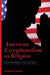American Exceptionalism as Religion: Postmodern Discontent by Jordan Carson