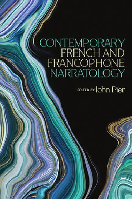 Contemporary French and Francophone Narratology by John Pier