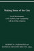 Making Sense of the City: Local Government, Civic Culture, and Community Life in Urban America by Robert B. Fairbanks