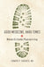 Good Medicine, Hard Times: Memoir of a Combat Physician in Iraq by Edward P. Horvath