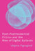 Post-Postmodernist Fiction and the Rise of Digital Epitexts by Virginia Pignagnoli