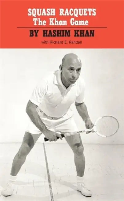 Squash Racquets: The Khan Game (Revised) by Hashim Khan