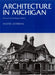 Architecture in Michigan: Revised and Enlarged Edition by Wayne Andrews