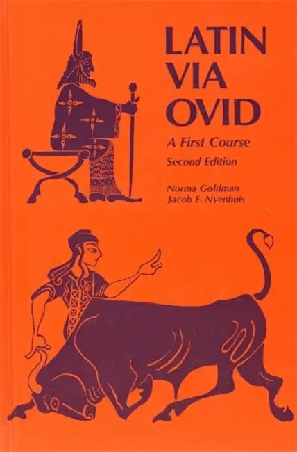 Latin Via Ovid: A First Course by Norma Goldman, Jacob E. Nyenhuis