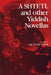 A Shtetl and Other Yiddish Novellas by Ruth Wisse