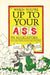 When You're Up to Your Ass in Alligators More Urban Folklore from the Paperwork Empire by Alan Dundes