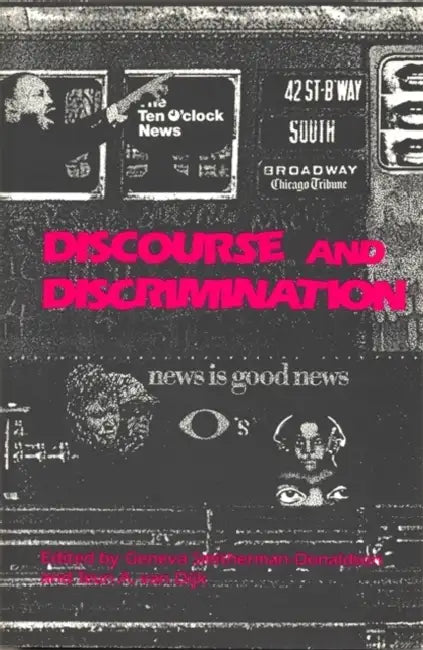 Discourse and Discrimination by Geneva Smitherman-Donaldson, Teun a. Van Dijk