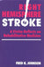 Right Hemisphere Stroke: A Victim Reflects on Rehabilitative Medicine by Fred K. Johnson
