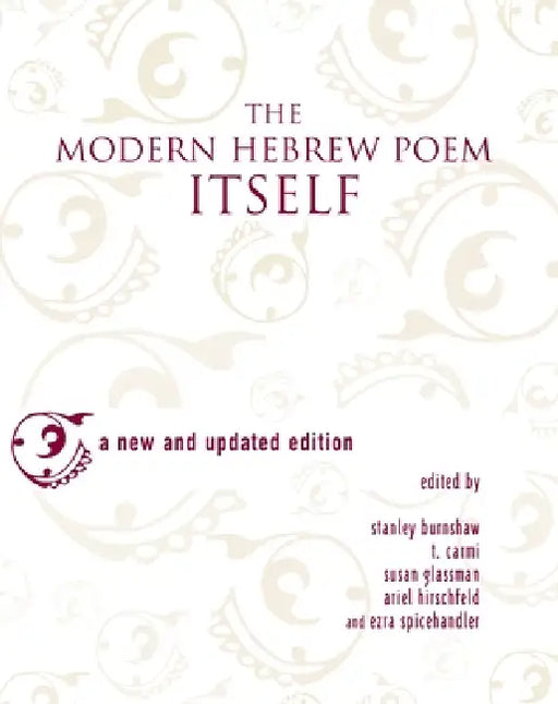 The Modern Hebrew Poem Itself by Stanley Burnshaw
