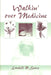 Walkin' Over Medicine by Loudell F. Snow