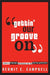 Gettin' Our Groove on: Rhetoric, Language, and Literacy for the Hip Hop Generation by Kermit E. Campbell