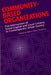 Community-Based Organizations: The Intersection of Social Capital and Local Context in Contemporary Urban Society by Robert Mark Silverman