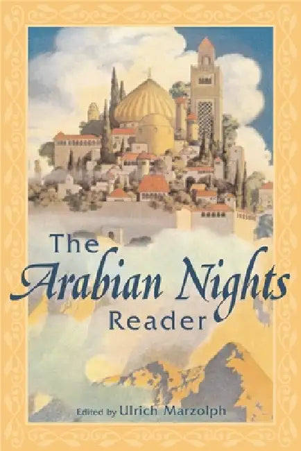 The Arabian Nights Reader by Ulrich Marzolph