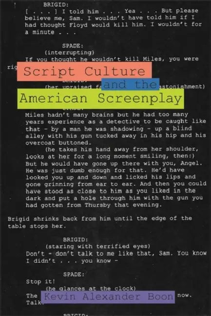Script Culture and the American Screenplay by Kevin Alexander Boon