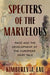 Specters of the Marvelous: Race and the Development of the European Fairy Tale by Kimberly J. Lau, Anne E. Duggan