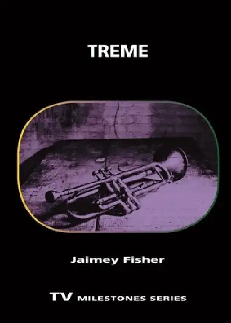 Treme by Jaimey Fisher