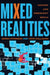 Mixed Realities: Gender and Emergent Media by Sarah Atkinson, Vicki Callahan, Barry Keith Grant