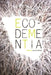 Eco-Dementia by Janet Kauffman