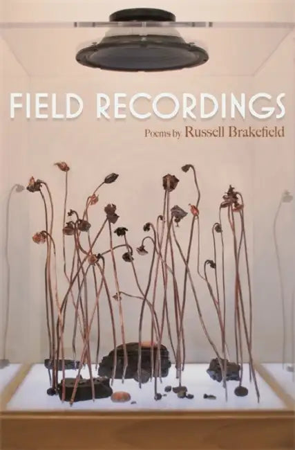 Field Recordings by Russell Brakefield