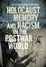 Holocaust Memory and Racism in the Postwar World by Shirli Gilbert