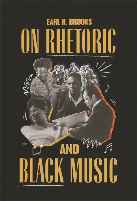 On Rhetoric and Black Music by Earl H. Brooks