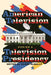 American Television During a Television Presidency by Karen McNally