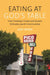 Eating at God's Table: How Foodways Create and Sustain Orthodox Jewish Communities by Jody Myers, Matt Goldish