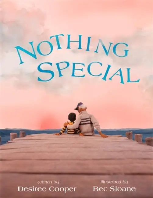 Nothing Special by Desiree Cooper, Bec Sloane