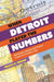 When Detroit Played the Numbers: Gambling's History and Cultural Impact on the Motor City by Felicia B. George