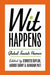 Wit Happens: Global Jewish Humor by Jennifer Caplan, Jarrod Tanny, Avinoam Patt