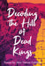 Decoding the Hill of Dead Kings by Alex Vartan Gubbins