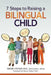 7 Steps to Raising a Bilingual Child by Naomi Steiner