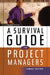 A Survival Guide for Project Managers by Jim Taylor