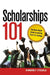 Scholarships 101: The Real-World Guide to Getting Cash for College by Kimberly Ann Stezala
