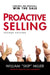 Proactive Selling: Control the Process--Win the Sale by William Miller