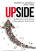 Upside: Profiting from the Profound Demographic Shifts Ahead by Kenneth Gronbach
