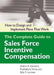 The Complete Guide to Sales Force Incentive Compensation: How to Design and Implement Plans That Work by Andris Zoltners