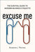 Excuse Me: The Survival Guide to Modern Business Etiquette by Rosanne Thomas
